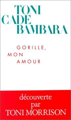 Toni Cade Bambara: Gorille, mon amour (Paperback, 1994, Christian Bourgois)