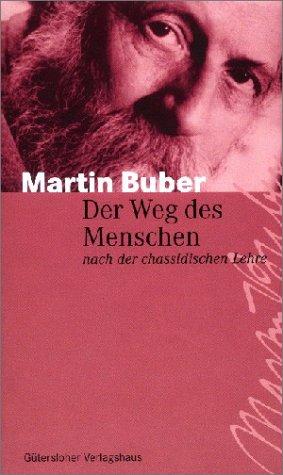 Martin Buber: Der Weg des Menschen nach der chassidischen Lehre. (Hardcover, German language, 2001, Gütersloher Verlagshaus)