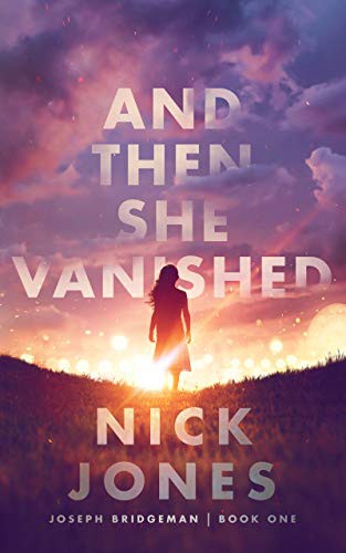 Nick Jones: And Then She Vanished (Hardcover, 2021, Blackstone Publishing)