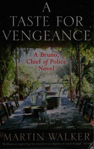 Martin Walker: A Taste for Vengeance (2019, Quercus)