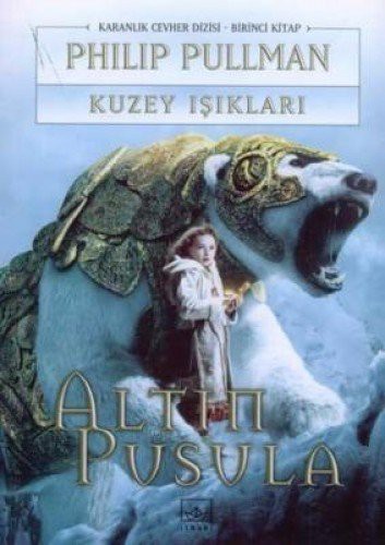 Philip Pullman: Kuzey Isiklari - Altin Pusula Dizisi 1.kitap (Paperback, 2007, Ithaki Yayinlari)