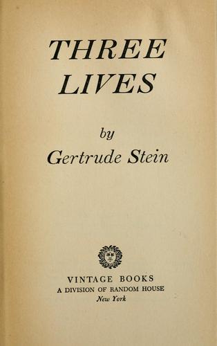 Gertrude Stein: Three lives. (1936, Vintage Books)