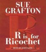 Sue Grafton: R is for Ricochet (Kinsey Millhone Mysteries) (AudiobookFormat, 2005, Random House Audio)