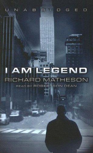 Richard Matheson: I Am Legend (AudiobookFormat, 2007, Blackstone Audio Inc.)