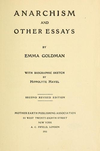 Emma Goldman: Anarchism and other essays (1911, Mother Earth Publishing Association)