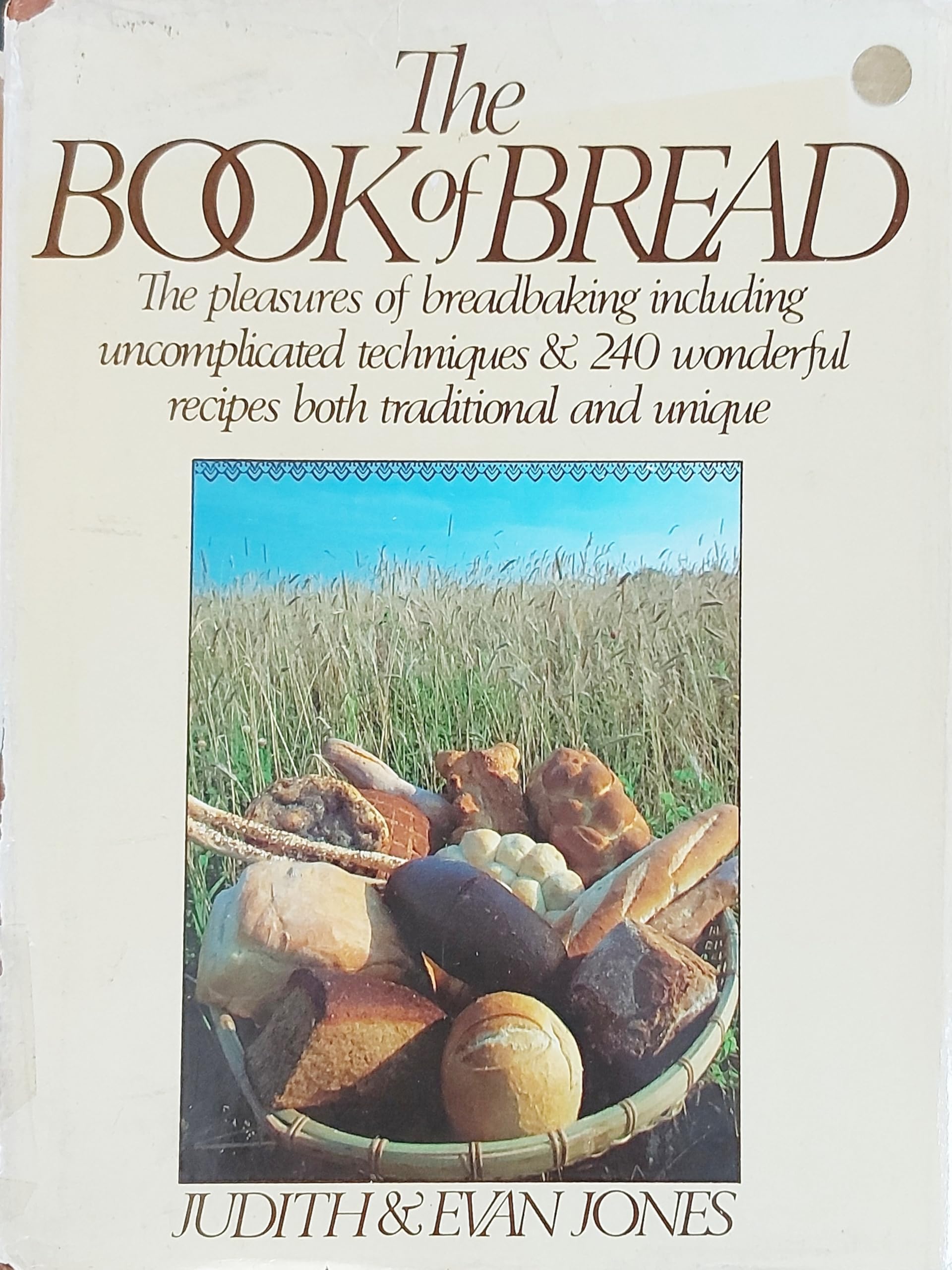 Judith Jones, Evan Jones: The Book of Bread (Hardcover, 1982, Harper & Row)