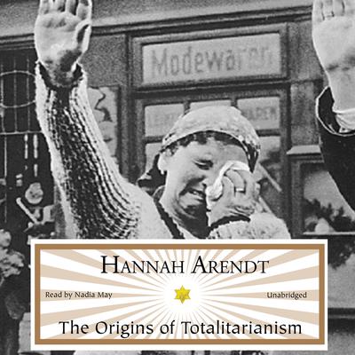 Hannah Arendt: The Origins of Totalitarianism (AudiobookFormat, 2007, Blackstone Audio Inc.)