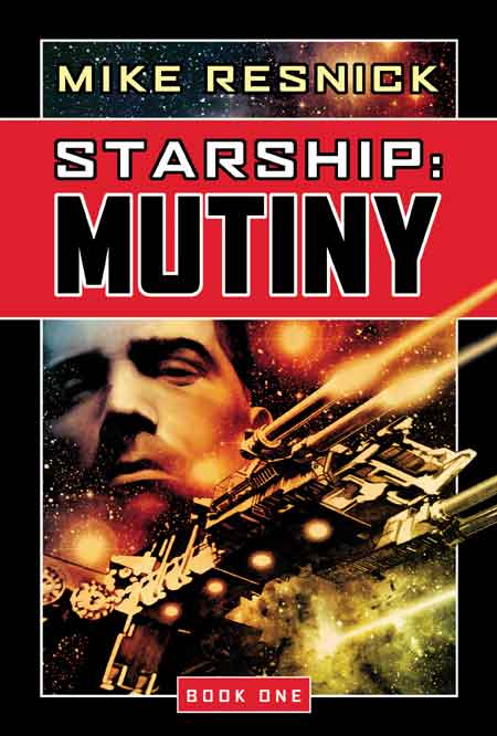 Mike Resnick: Starship: Mutiny (Hardcover, 2007, Pyr)