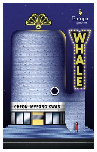Chi-Young Kim, Cheon Myeong-Kwan: Whale (EBook, 2023, Europa Editions)