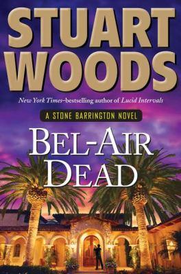 Stuart Woods: Bel Air Dead (2011, Penguin Group USA)