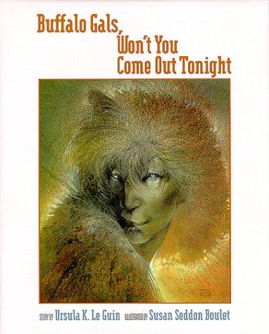 Ursula K. Le Guin: Buffalo gals, won't you come out tonight (1994, Pomegranate Artbooks)