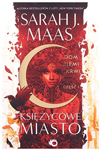 Sarah J. Maas: Dom Ziemi i Krwi  KsiÄĹzycowe miasto. CzÄĹÄ 1 - J. Maas Sarah [KSIÄĹťKA] (Paperback, 2020, UROBOROS)