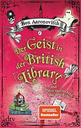 Ben Aaronovitch: Der Geist in der British Library und andere Geschichten (Paperback, Deutscher Taschenbuch Verlag GmbH & Co.)