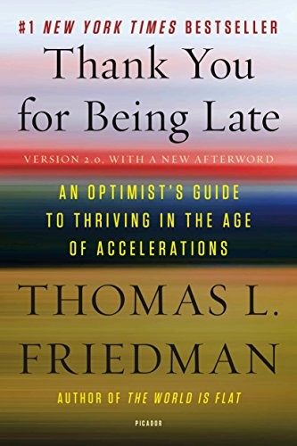 Thomas L. Friedman: Thank You for Being Late (Paperback, 2017, Picador)