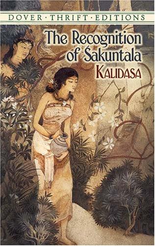 Kālidāsa: The Recognition of ʹSakuntala (2003, Dover Publications)