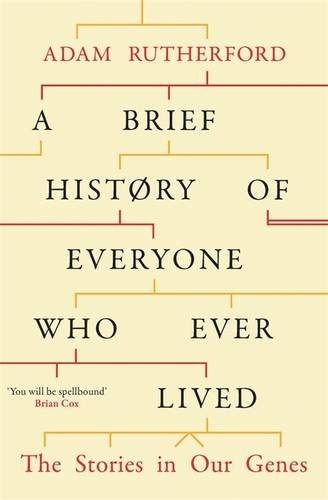 Adam Rutherford: A Brief History of Everyone Who Ever Lived (Hardcover, Orion Publishing Co, imusti, Orion Publishing Group, Limited)