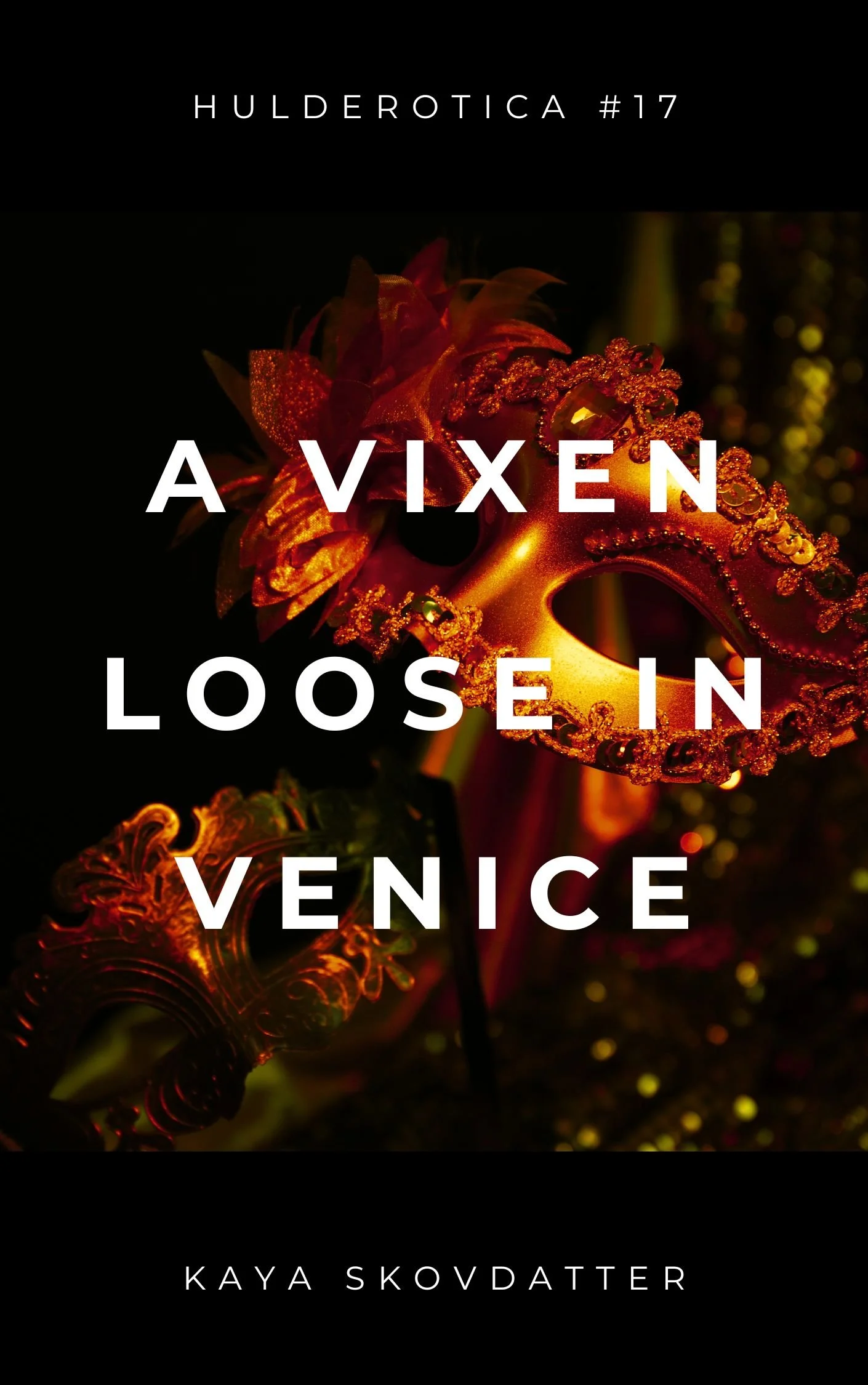 Kaya Skovdatter: A Vixen Loose in Venice (EBook, Huldra House)