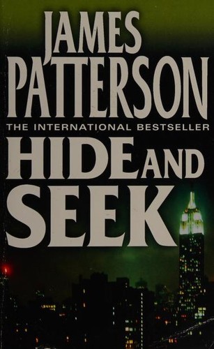 James Patterson: Hide and seek (2012, HarperCollins Publishers)