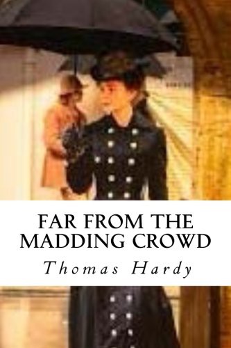 Thomas Hardy: Far from the Madding Crowd (Paperback, 2017, CreateSpace Independent Publishing Platform)