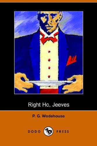 P. G. Wodehouse: Right Ho Jeeves (Paperback, 2005, Dodo Press)