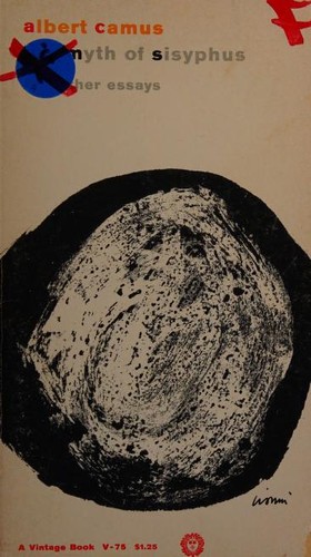 Albert Camus: The myth of Sisyphus (1955, Vintage Books)