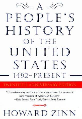 Howard Zinn, H. Zinn: A People's History of the United States (1999, HarperCollins)