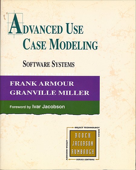 Frank Armour, Granville Miller: Advanced Use Case Modeling (Paperback, 2001, Addison-Wesley Professional)