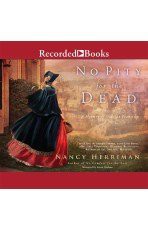 Nancy Herriman, Stina Neilsen: No Pity for the Dead (AudiobookFormat, 2016, Recorded Books)