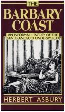 Herbert Asbury: The Barbary Coast (Hardcover, 1989, Dorset Press)