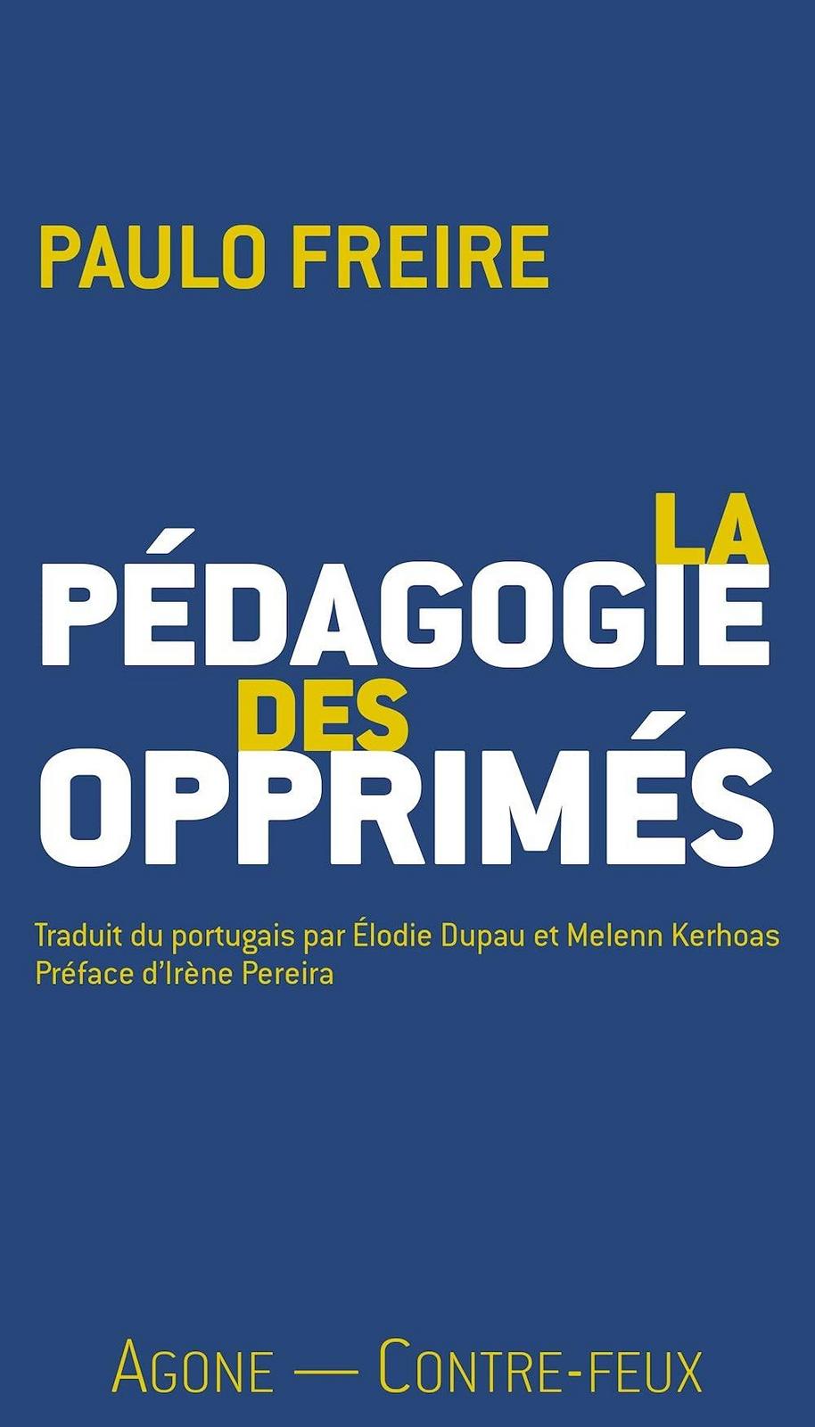 Paulo Freire: La pédagogie des opprimés (French language, 2021, éditions Agone)