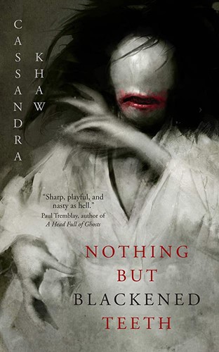 Cassandra Khaw: Nothing But Blackened Teeth (Paperback, 2021, Titan Books Limited)