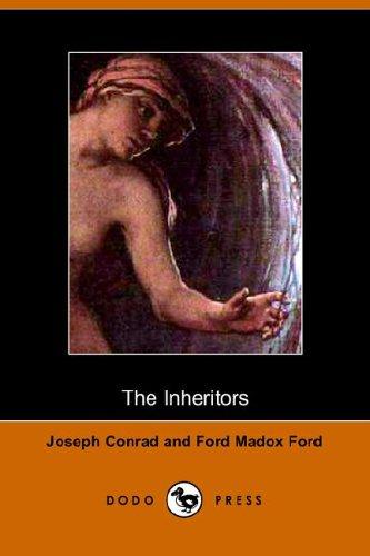 Joseph Conrad, Ford Madox Ford: The Inheritors (Paperback, Dodo Press)