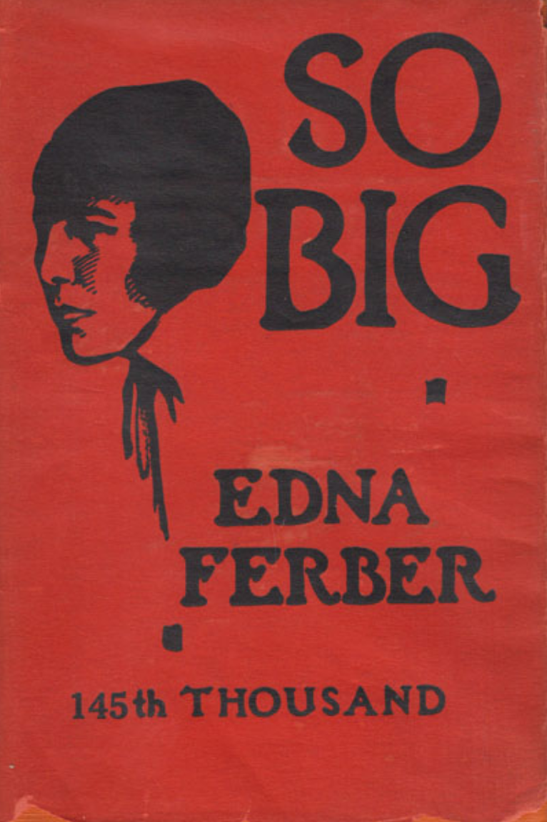 Edna Ferber: So big (Hardcover, 1924, Doubleday Page & Company)