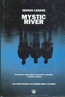 Dennis Lehane, Maria Via: Mystic River (Hardcover, Spanish language, Rba Libros)