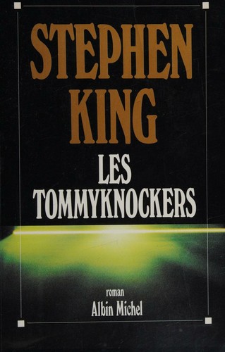 King, Stephen: Les Tommyknockers (Paperback, French language, 1989, Albin Michel)