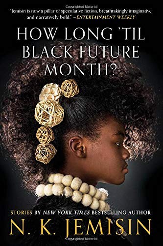 N. K. Jemisin: How Long 'til Black Future Month?: Stories (Paperback, Orbit)