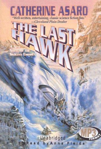 Catherine Asaro: The Last Hawk (AudiobookFormat, Blackstone Audiobooks)