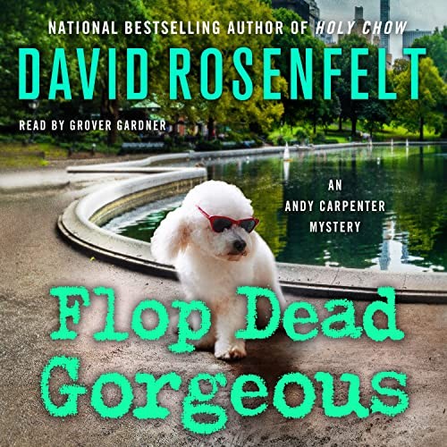 David Rosenfelt: Flop Dead Gorgeous (AudiobookFormat, 2023, Macmillan Audio)