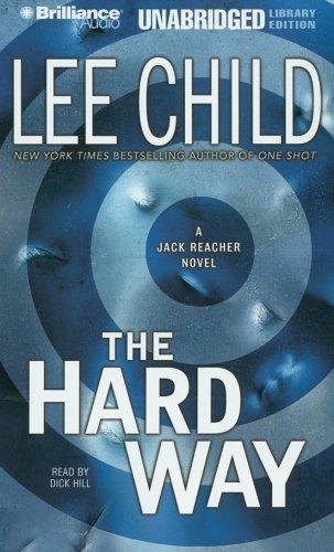 Lee Child: Hard Way, The (Jack Reacher) (AudiobookFormat, 2006, Brilliance Audio Unabridged Lib Ed)