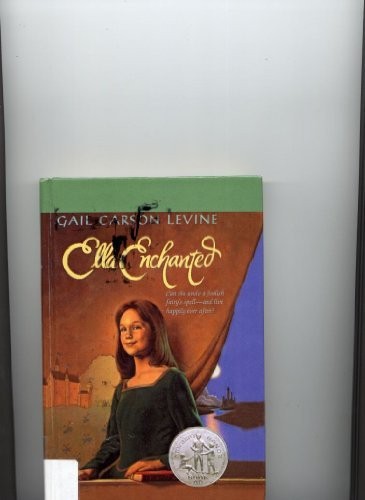 Gail Carson Levine: Ella Enchanted (Hardcover, 1998, Brand: Perfection Learning, Perfection Learning)