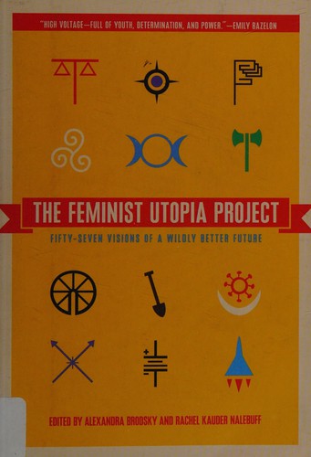 Alexandra Brodsky: Feminist utopia project (2015)