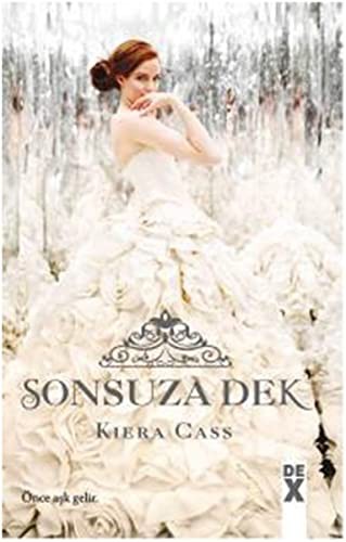 Kiera Cass: Sonsuza Dek (Paperback, 2017, Dex Kitap)