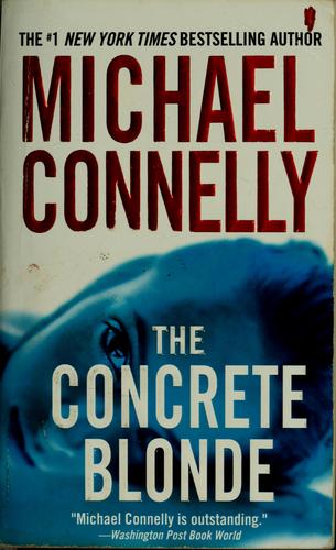 Michael Connelly: The Concrete Blonde (2007, Grand Central Publishing)