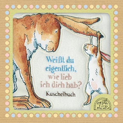 Sam McBratney: Weißt du eigentlich, wie lieb ich dich hab (Hardcover, 2011, Fischer Sauerländer)