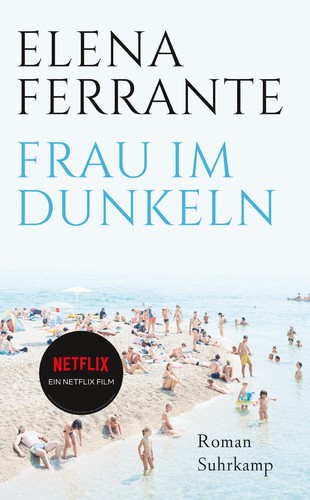 Elena Ferrante: Frau im Dunkeln (German language, 2020, Suhrkamp Verlag)