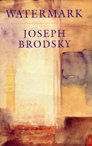 Joseph Brodsky: Watermark (1992, HamishHamilton, Hamish Hamilton)