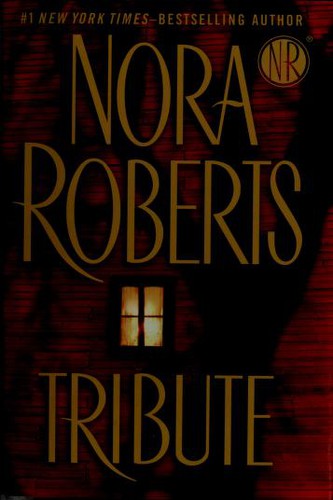 Nora Roberts: Tribute (2008, G.P. Putnam's Sons)