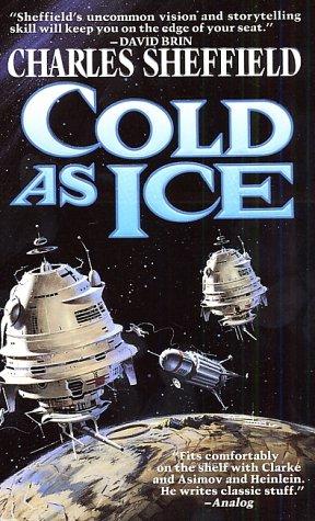 Charles Sheffield: Cold As Ice (Paperback, Tor Science Fiction, Tor Books)