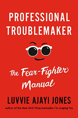 Luvvie Ajayi: Professional Troublemaker (Hardcover, 2021, Penguin Life)