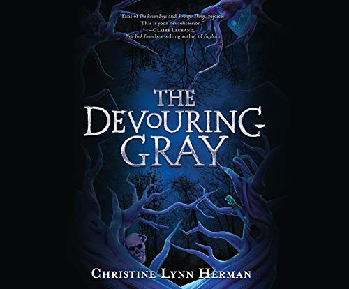 Christine Lynn Herman, Sarah Beth Goer: The Devouring Gray (AudiobookFormat, 2019, Dreamscape Media)